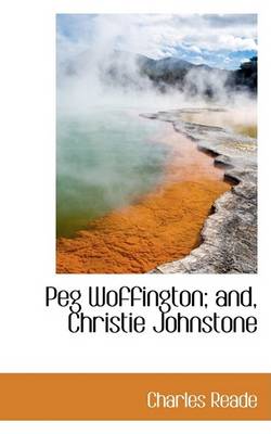 Book cover for Peg Woffington; And, Christie Johnstone