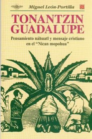 Cover of Tonantzin Guadalupe. Pensamiento Nhuatl y Mensaje Cristiano En El "Nican Mopohua"