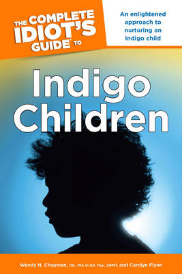 Cover of Complete Idiot's Guide to Indigo Children