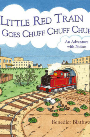 Cover of The Little Red Train Goes Chuff, Chuff, Chuff
