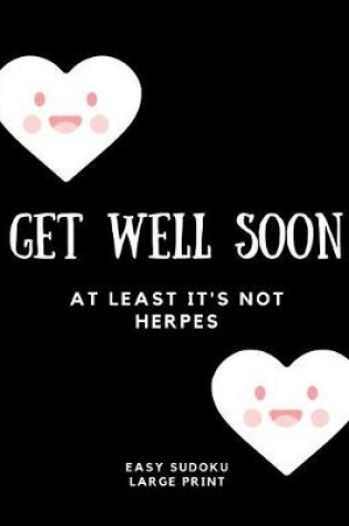 Cover of Get Well Soon At Least It's Not Herpes