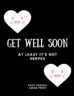 Book cover for Get Well Soon At Least It's Not Herpes