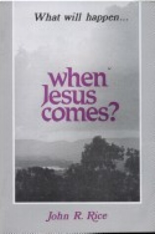 Cover of What Will Happen When Jesus Comes?
