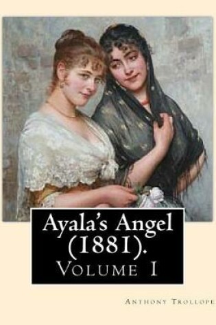 Cover of Ayala's Angel (1881). By