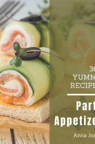 Cover of 365 Yummy Party Appetizer Recipes