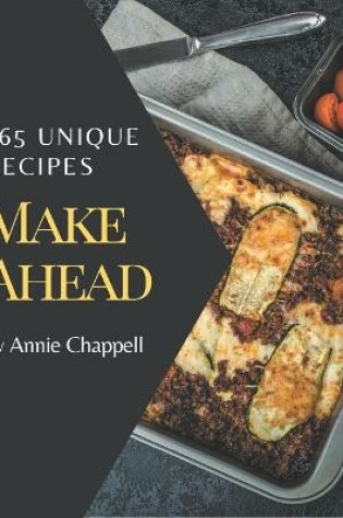 Cover of 365 Unique Make Ahead Recipes