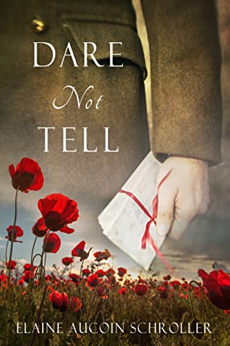 Dare Not Tell by Elaine Aucoin Schroller