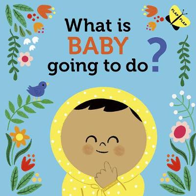 Book cover for What Is Baby Going to Do?