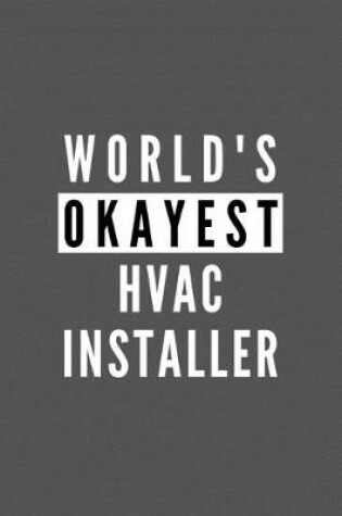 Cover of World's Okayest HVAC Installer
