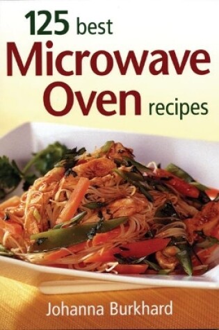 Cover of 125 Best Microwave Ocen Recipes