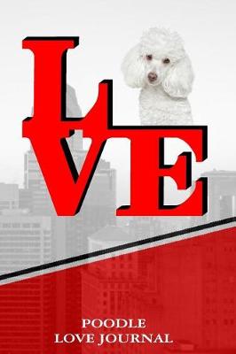 Book cover for Poodle Love Journal