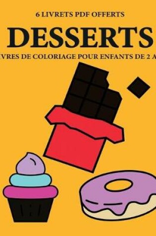 Cover of Livres de coloriage pour enfants de 2 ans (Desserts)