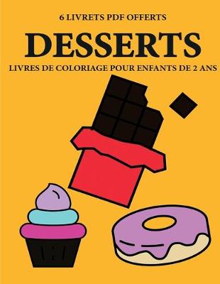 Cover of Livres de coloriage pour enfants de 2 ans (Desserts)