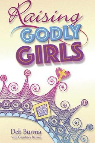 Cover of Raising Godly Girls