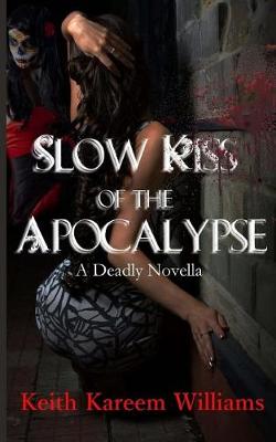 Book cover for Slow Kiss of the Apocalypse
