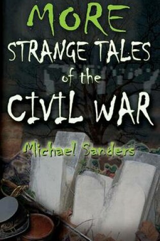 Cover of More Strange Tales of the Civil War