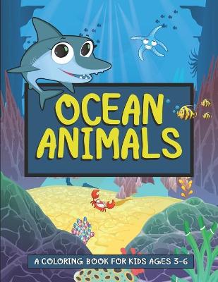 Book cover for Ocean Animals- A Coloring Book For Kids Ages 3-6