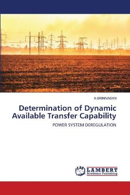 Book cover for Determination of Dynamic Available Transfer Capability