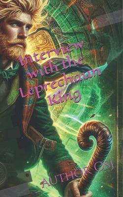 Cover of Interview with the Leprechaun King