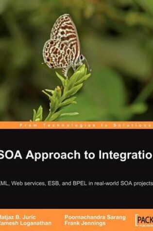 Cover of Soa Approach to Integration: XML, Web Services, Esb, and Bpel in Real-World Soa Projects