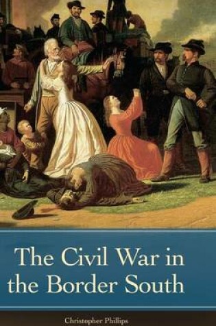 Cover of The Civil War in the Border South