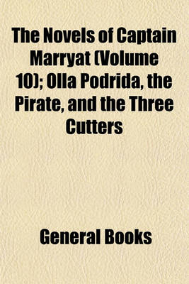 Book cover for The Novels of Captain Marryat (Volume 10); Olla Podrida, the Pirate, and the Three Cutters
