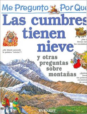 Book cover for Me Pregunto Por Que las Cumbres Tienen Nieve
