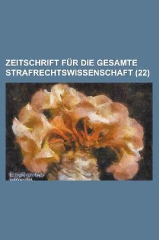 Cover of Zeitschrift Fur Die Gesamte Strafrechtswissenschaft (22)