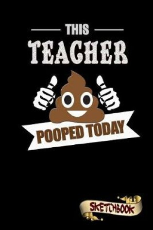 Cover of This Teacher Pooped Today