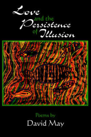 Cover of Love and the Persistence of Illusion