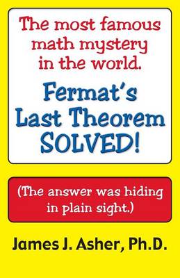 Cover of Fermat's Last Theorem-Finally Solved! and Other Mathematical Curiosities