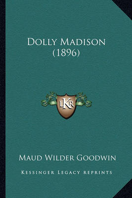 Book cover for Dolly Madison (1896) Dolly Madison (1896)