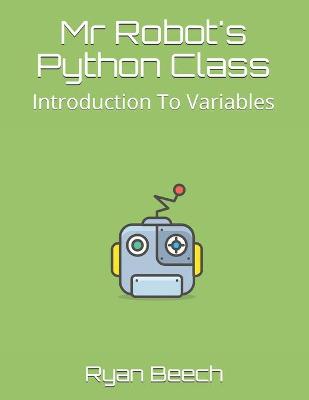 Book cover for Mr Robot's Python Class