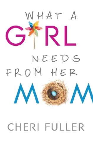 Cover of What a Girl Needs from Her Mom