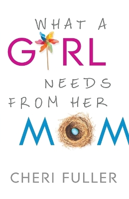 Book cover for What a Girl Needs from Her Mom