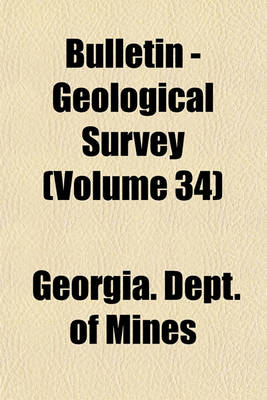 Book cover for Bulletin - Geological Survey Volume 34