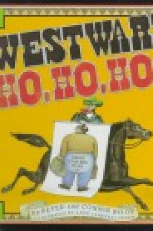 Cover of Westward, Ho, Ho, Ho!