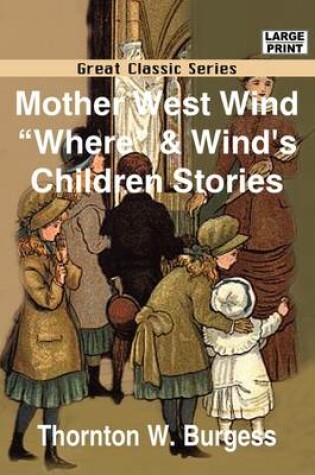Cover of Mother West Wind "Where" & Wind's Children Stories