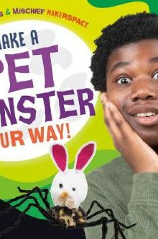 Cover of Make a Pet Monster Your Way!