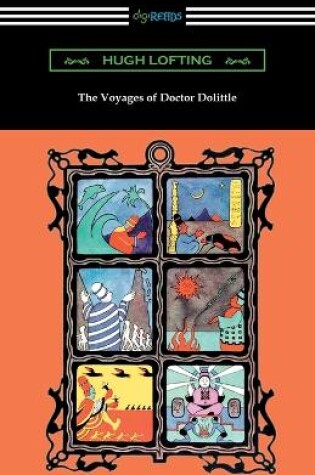 Cover of The Voyages of Doctor Dolittle (Illustrated by the Author)