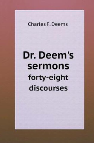 Cover of Dr. Deem's sermons forty-eight discourses