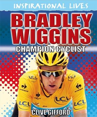 Cover of Inspirational Lives: Bradley Wiggins