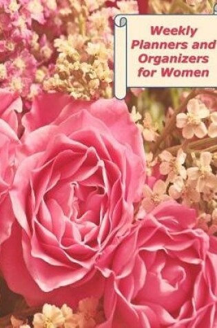 Cover of Weekly Planners and Organizers for Women