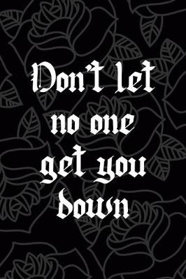 Book cover for Don't Let No One Get You Down
