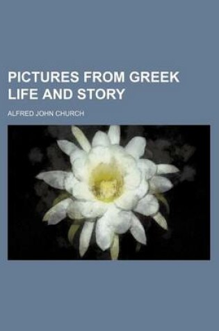 Cover of Pictures from Greek Life and Story