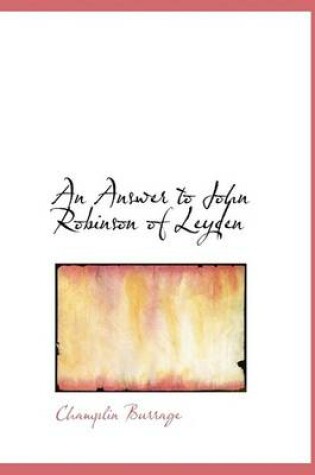 Cover of An Answer to John Robinson of Leyden