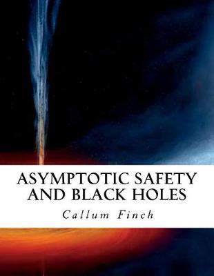 Book cover for Asymptotic Safety and Black Holes