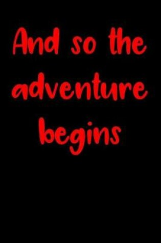 Cover of And So the Adventure Begins