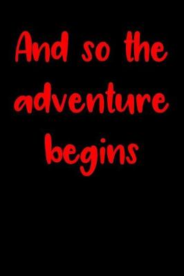 Book cover for And So the Adventure Begins