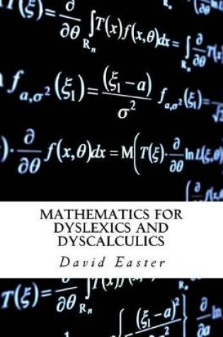 Cover of Mathematics for Dyslexics and Dyscalculics